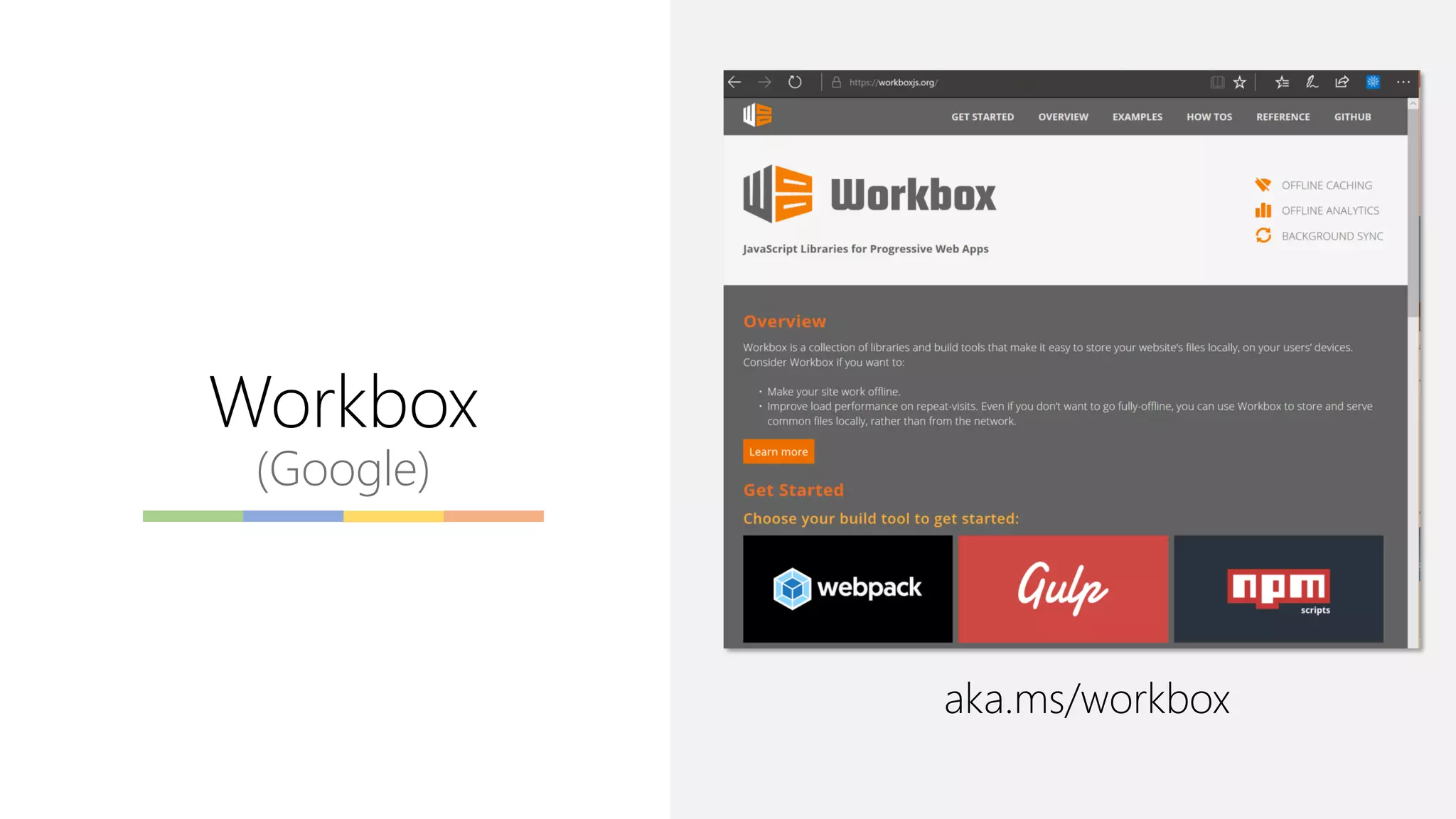 Workbox
(Google)
aka.ms/workbox
 