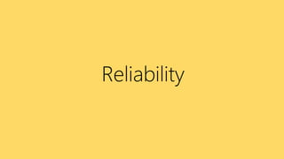 Reliability
 