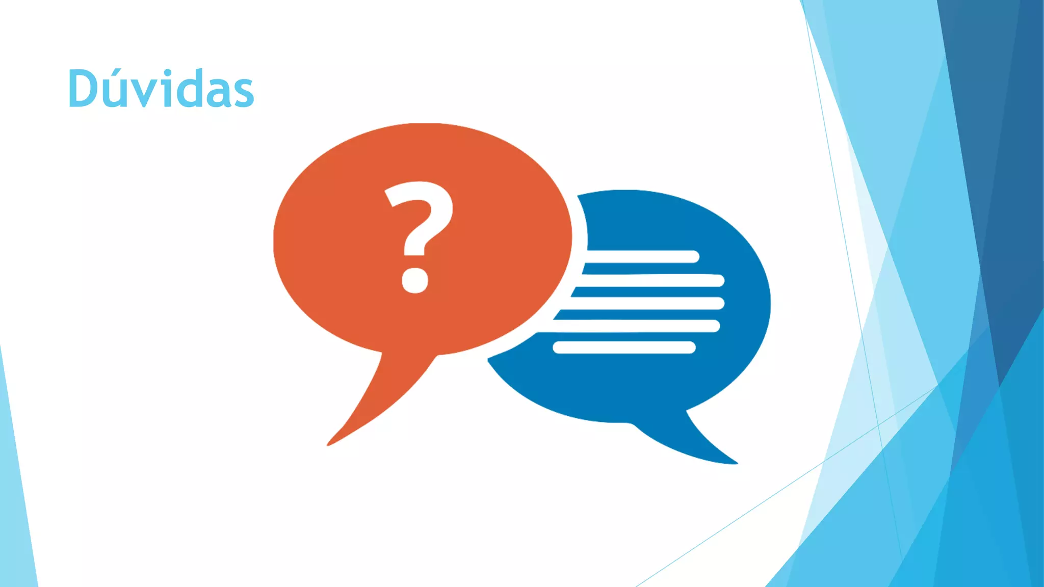 Dúvidas
 