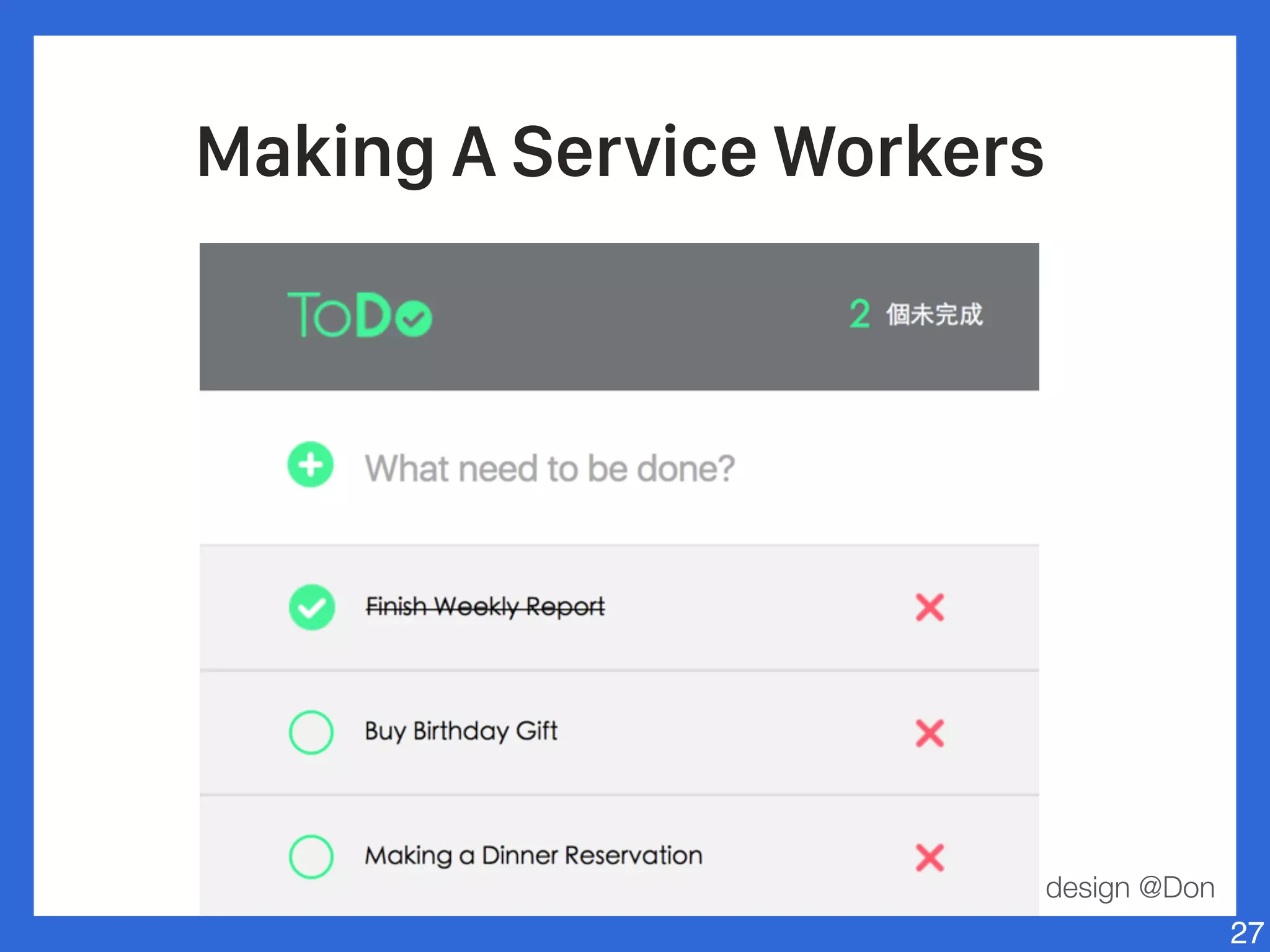 27
Making A Service Workers
design @Don
 