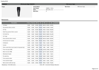 Dimensions
BIKBOK PW Annie High-​7232751 PW Annie High
Image Front & Back
Size Range UNISEX -​ XS-​XL
Sizes XS, S, M, L, XL
Base Size S
Size Chart PW Annie High
Displaying 1 -​ 18 of 28 results. Units: CM Increment Display: Absolute
Description Tol (-​) Tol (+) XS S M L XL Comment
1/2 Waist 0,00 0,00 30,00 33,00 36,00 40,00 44,00
Hip position (from crotch) 0,00 0,00 18,20 19,00 19,80 20,60 21,40
1/2 Hip 0,00 0,00 35,00 38,00 41,00 45,00 49,00
Small hip position (from crotch) 0,00 0,00 10,00 10,00 10,00 10,00 10,00
1/2 Small hip 0,00 0,00 38,00 41,00 44,00 48,00 52,00
1/2 Thigh 0,00 0,00 22,00 24,00 26,00 28,60 31,20
Knee position (from crotch) 0,00 0,00 34,50 35,00 35,50 36,00 36,50
1/2 Knee (at 1/2 inseam) 0,00 0,00 14,50 15,50 16,50 17,50 18,50
1/2 Bottom 0,00 0,00 10,50 11,00 11,50 12,00 12,50
Inseam 0,00 0,00 70,00 71,00 72,00 73,00 74,00
Outer seam (from top of waist to leg opening) 0,00 0,00 -1,80 0,00 1,80 3,60 5,40
Front rise (excl WB) 0,00 0,00 21,10 22,00 22,90 23,90 24,90
Back rise (excl WB) 0,00 0,00 29,30 31,00 32,70 34,70 36,70
Waistband height 0,00 0,00 4,50 4,50 4,50 4,50 4,50
Fly opening 0,00 0,00 11,00 12,00 13,00 13,00 14,00
Front pocket width 0,00 0,00 10,50 10,50 10,50 10,50 10,50
Front pocket height 0,00 0,00 6,50 6,50 6,50 6,50 6,50
Back pocket width (at top) 0,00 0,00 13,50 14,00 14,50 15,00 15,50
Grading 28.09
Page 6 of 10
 