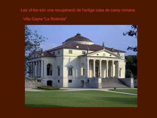 Aparició de la figura del mecenes Ruptura amb els cànons formals i busca noves formes d'expressió 