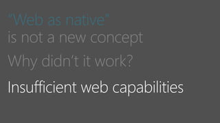 “Web as native”
 