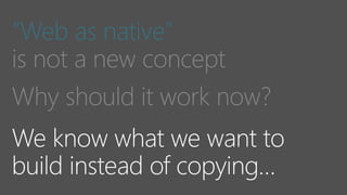 “Web as native”
 