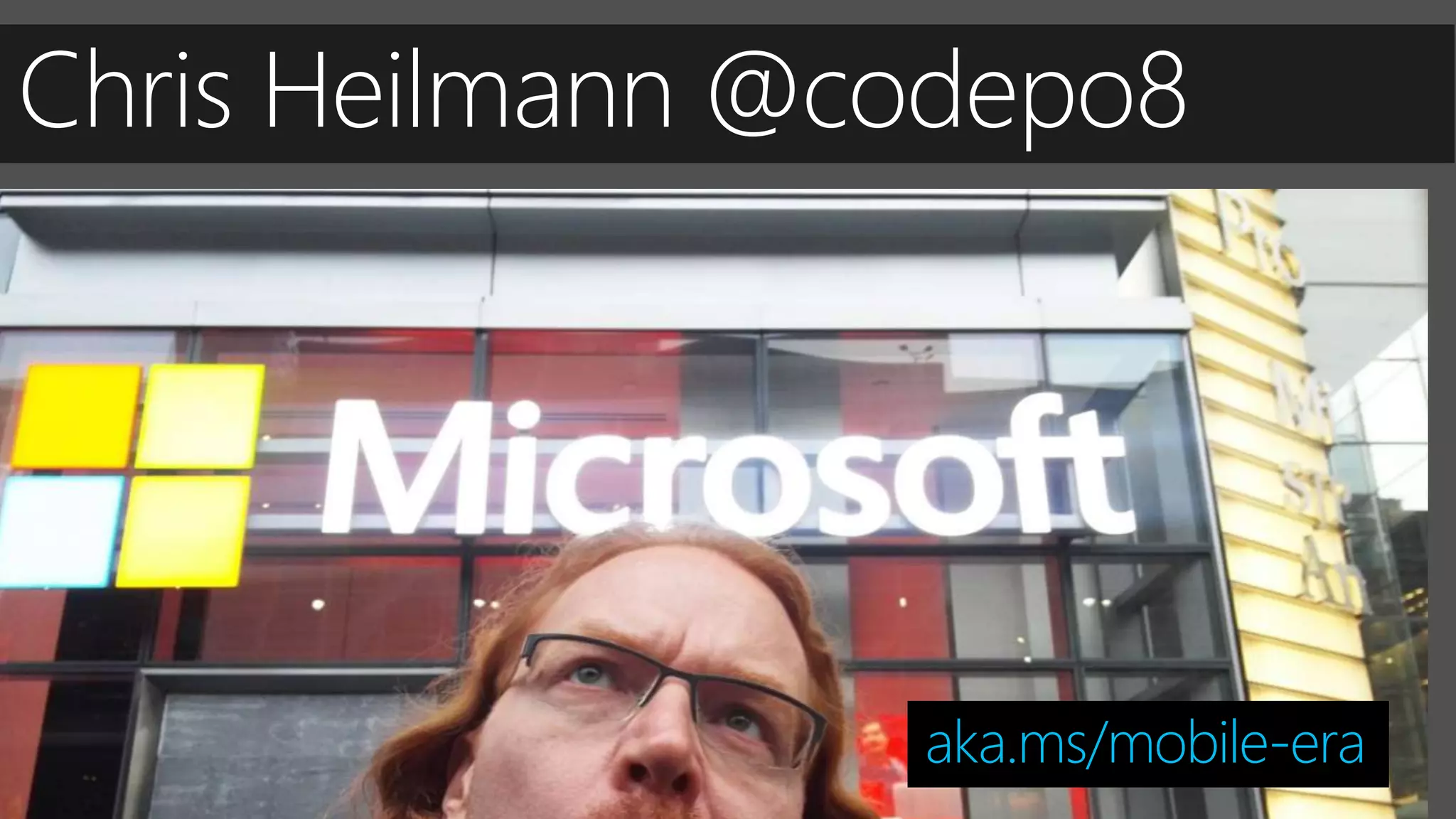 aka.ms/mobile-era
Chris Heilmann @codepo8
 