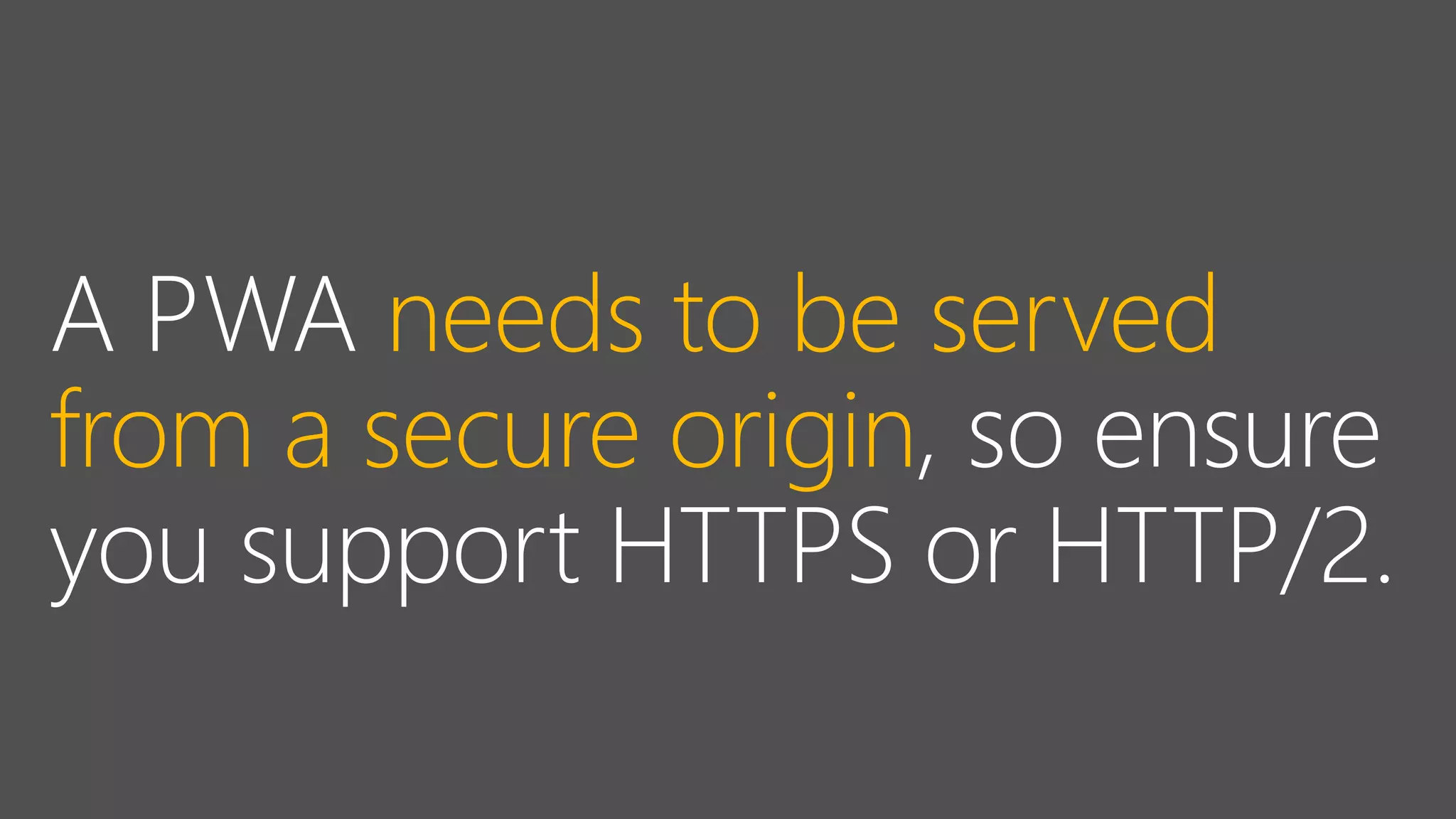 needs to be served
from a secure origin
 