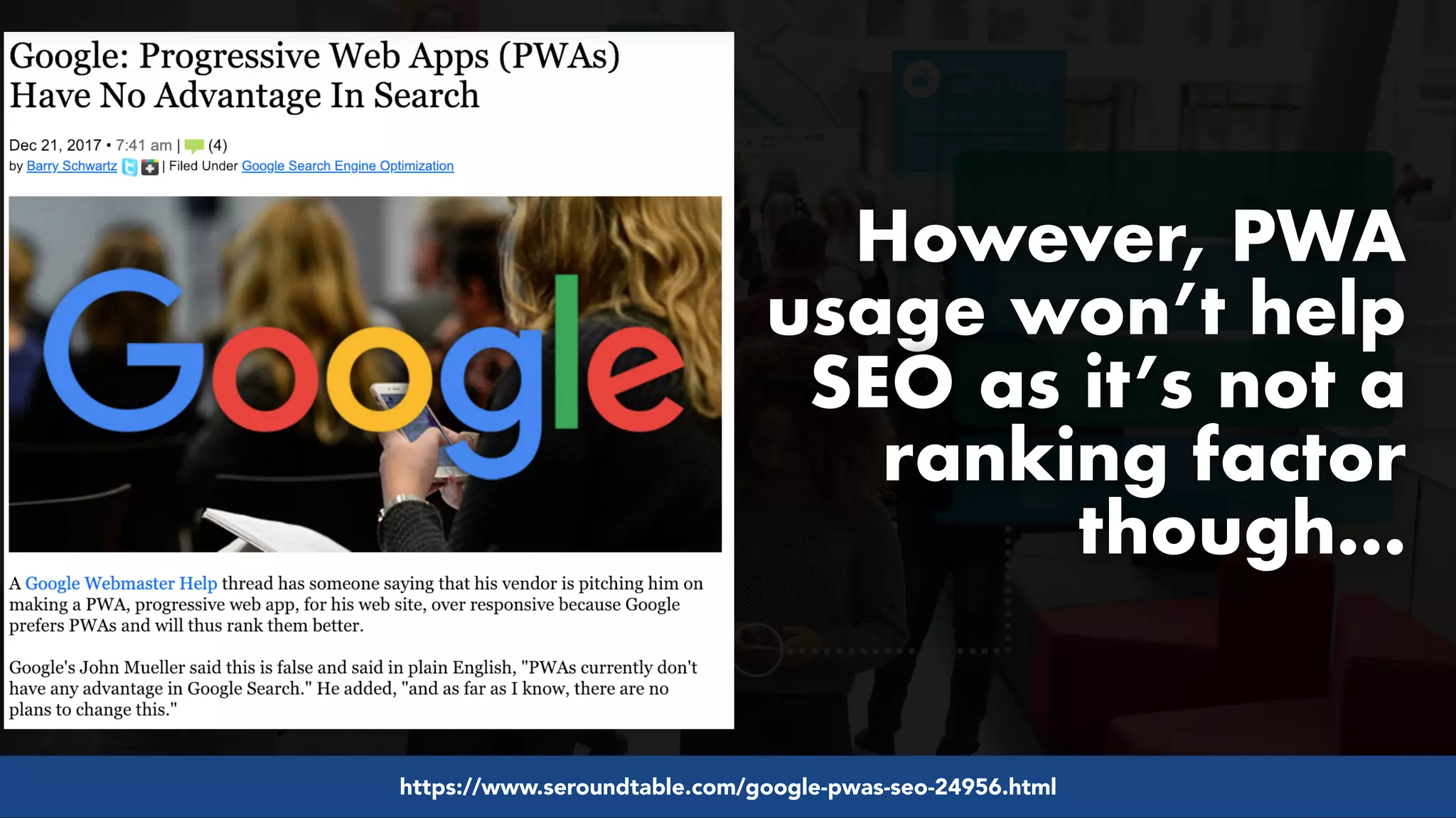 #pwaseo by @aleyda from #orainti at @digitaleliteday!
However, PWA
usage won’t help
SEO as it’s not a
ranking factor
though…
https://www.seroundtable.com/google-pwas-seo-24956.html
 
