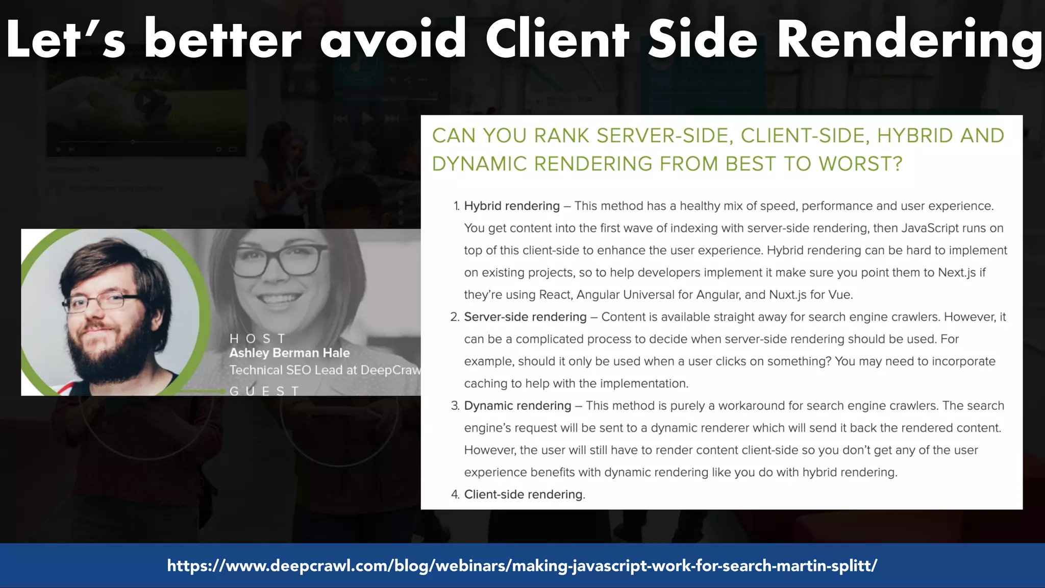 #pwaseo by @aleyda from #orainti at @digitaleliteday!
Let’s better avoid Client Side Rendering 
https://www.deepcrawl.com/blog/webinars/making-javascript-work-for-search-martin-splitt/
 