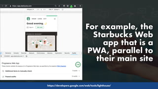 #pwaseo by @aleyda from #orainti at #searchy
For example, the
Starbucks Web
app that is a
PWA, parallel to
their main site...