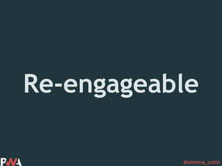 @simona_cotin
Re-engageable
 