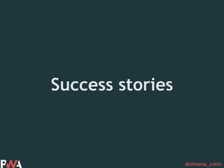 @simona_cotin
Success stories
 