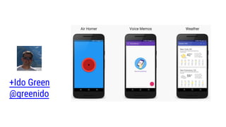 +Ido Green
@greenido
 