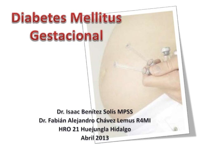 Diabetes mellitus gestacional Diabetes mellitus gestacional