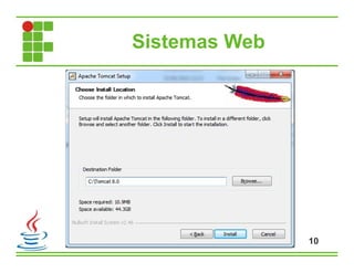 Sistemas Web
10
 