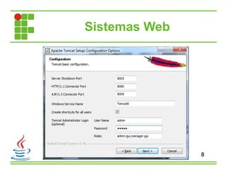 Sistemas Web
8
 