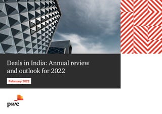 Deals in India: Annual review
and outlook for 2022
February 2022
 