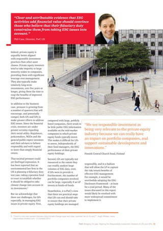 PwC Bridging the gap: Aligning the Responsible Investment interests of LPs and GPs 15
Indeed, private equity is
arguably b...