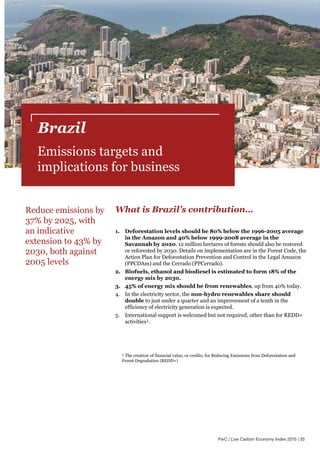 PwC | Low Carbon Economy Index 2015 | 35
What is Brazil’s contribution…
1. Deforestation levels should be 80% below the 19...
