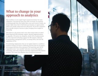 PwC | PwC’s Human Resources Technology Survey 13
What to change in your
approach to analytics
Your workforce is your singl...