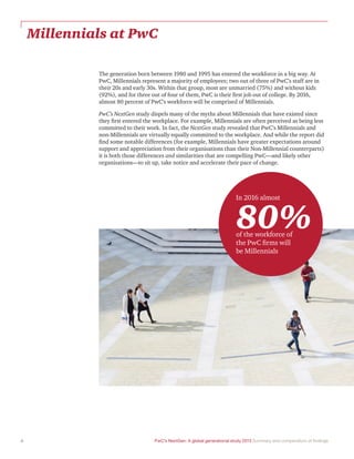 PwC’s NextGen: A global generational study 2013 Summary and compendium of findings					 7
About the NextGen study
This glo...