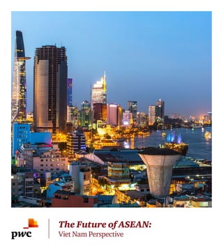 The Future of ASEAN:
Viet Nam Perspective
 
