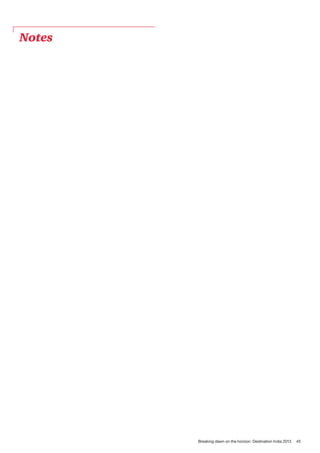 Notes

Breaking dawn on the horizon: Destination India 2013

45

 