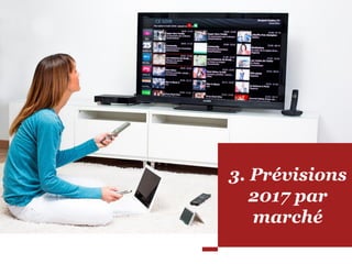 3. Prévisions
2017 par
marché
 