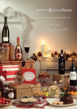 porter&woodman
christmas wine and hamper gifts 2012



          from the
  corporate gift specialists
 