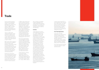 Trade
     Turkey has great strength in      In 2008, Turkey’s exports and     also a member of the World          In 2010, approximately 67% of
     Trade due to its geographic       imports reached an all-time       Customs Organisation and            all Tax Revenues were collected
     location. Turkey has taken        high; exports increased 23%,      mainly follows WTO and WCO          from Indirect Taxes. The major
     advantage of a customs union      reaching US$132 bn, while         principles. But to protect local    portion of Indirect Taxes are
     with the European Union,          imports rose 19%, hitting         businesses, some necessary          VAT and Excise. VAT collected
     signed in 1995, to increase       US$202 bn. During 2010, the       measures are put in place by        during importation covered
     industrial production for         year after the global financial   the Authorities.                    15% of all Tax Revenues. It is
     exports, while benefiting from    crisis, Turkey managed to                                             clear that most of the taxes are
     EU-origin foreign investment      secure US$113 bn of exports       Customs                             collected at Customs.
     into the country.                 and US$185 bn of imports.
                                       It should also be noted that      Turkey signed the Customs           Free Trade Agreements
     There is a deep trade             Turkey is expected to be          Union Agreement with the EU
     relationship between Turkey       the highest growing OECD          on 1 January 1996 and has           Turkey has Free Trade
     and the EU. Indeed, the EU        member country between            amended its customs code            Agreements with the following
     ranks as number one by far        2011 and 2017, with an annual     and legislation in line with        countries: Albania, Bosnia
     in both Turkey’s imports and      average growth rate of 6.7%.      those of the EU customs code.       Herzegovina, Croatia, EFTA
     exports, while Turkey ranks 7th                                     In that perspective, the general    member countries (Switzerland,
     in the EU’s top imports and 5th   Due to the implementation         outline of Turkish customs          Norway, Iceland and
     in export markets.                of the liberalisation process     practices are similar (specially    Liechtenstein), Egypt, Georgia,
                                       since the 1980s, the Turkish      the classification and duty         Israel, Macedonia, Montenegro,
     Main Turkish export markets in    economy has experienced a         rates) to its EU counterparts.      Morocco, Palestine, Georgia,
     2010 were the EU (42.088 m        period of high growth. Foreign    According to the Customs            Serbia, Chile, Tunisia and Syria.
     of Euro), Russia, USA,            trade, both in exports and        Union Agreement, with the
     Romania, United Arab Emirates     imports, has grown rapidly        exception of certain goods          Free Trade Agreement between
     and Iraq. Machinery and           and notable changes in the        such as agricultural products,      Turkey and Lebanon is under
     transport equipment dominate      structure of exports have         no customs tax is incurred on       approval process.
     EU imports from Turkey, both      been observed. In this            the trade between Turkey and
     accounting for about 38%          regard, industrial products       the EU, as long as the goods
     of the total. Other important     have gained prominence            are imported to Turkey with
     imports are miscellaneous         over agricultural products.       an ATR movement certificate
     manufactured articles.                                              proving that the goods are
                                       Turkey became a member            in free circulation in the EU.
     Imports into Turkey came          of the World Trade                (Please note that recently a
     from the following key markets:   Organisation (WTO) in             new legislation has published
     the EU (722 billions of USD as    1995. Following this move,        for textile products that impose
     of 2010), Russia, China, USA,     it finalised an agreement with    additional customs duty on
     Iran and South Korea. Turkey      the European Union, enabling      textile products imported from
     is one of the major export        it to join the Customs Union      EU which are originated outside
     partners of EU with its share     on 1 January 1996. Turkey is      EU.) Customs duty rates are
     of 4.5% of total EU exports.                                        mainly in line with the EU
                                                                         practice (except the agricultural
                                                                         products).




38
 