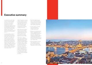 Executive summary
    A member of the G-20, Turkey         Indeed, the economy remains        •		 he	Turkish	legal	framework	
                                                                              T
    was the world’s 16th largest         vigorous. Inflation is currently     offers a level playing field to
    economy in 2010. Powered             in single figures and public         foreign investors and domestic
    by private consumption               debt is below 50%, although          companies. Foreign ownership
    and supported by robust              challenges remain in the             is unrestricted, with no pre-
    macroeconomic policy                 form of Turkey’s sizeable            entry screening requirements.
    framework, the Turkish economy       current account deficit
    has expanded substantially over      and geographic inequality          •		 oreign	investors	may	freely
                                                                              F
    the past decade. The country         in wealth distribution.              start up businesses in
    saw a 187% increase in GDP                                                company, branch office
    between 2002 and 2007,               Many economists forecast             or liaison office forms.
    while annual average economic        that over the next decade
    growth over the same period          Turkey’s growth will match         •		ssues	such	as	transfer	pricing	
                                                                              I
    was 7%.                              or exceed that of any country        and thin capitalisation are
                                         except China and India.              formally regulated and classified
    Increasing stability, thanks to      Others predict it could              in line with Organisation for
    restructuring of the banking         become the world’s tenth             Economic Co-operation and
    sector and enforcement of tight      biggest economy by 2050.             Development (OECD) guidelines
    fiscal policy in the wake of                                              and worldwide applications,
    the 2001 crisis, as well as the      These factors, together              allowing international businesses
    public administration reform,        with Turkey’s advantageous           to comply with the local policies
    the EU accession process (in         geographical position, young,        with a relative ease.
    addition to the customs union        rapidly growing population
    with the EU) and attractive tax      and ever-increasingly qualified    •		 urkey	has	signed	a	Customs	
                                                                              T
    regimes, have made Turkey a          workforce, mean it is likely         Union Agreement with the
    magnet for foreign investment in     to remain an attractive target       EU and customs practices
    recent years. The global financial   for investment well into             are in line with World Trade
    crisis did impact investment         the future. Its key sectors          Organization member countries.
    inflows in 2009 but, GDP growth      (including construction,
    rebounded in 2010, reaching a        automotive, energy and
    record high of 8.9%.                 utilities, transportation and
                                         logistics, healthcare and
                                         banking) are therefore likely
                                         to continue to grow. Other
                                         factors attracting investors
                                         to Turkey can be summarised
                                         as follows:




4
 