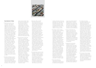 Key industries in Turkey              export volume in 2010. There           •		 etween	2002	and	2008,	
                                                                                     B
                                                                                     	                                     vehicles produced in Turkey are         annual rate of 6.0% between           •		 L	interest	rates	have	
                                                                                                                                                                                                           T
                                            are more than 35,000 textile             the Turkish construction              passenger cars. Passenger cars          2009 and 2023. Therefore,               decreased consistently since
     •		 ravel	and	tourism	is	one	
       T
       	                                    and clothing companies in                sector experienced a significant      and trucks account for more             the government is looking for           September 2008 due to a
       of Turkey’s most dynamic             Turkey and the country is                compound annual real growth           than 90% of the total number            investment in this industry. The        series of rate cuts by the
       industries. This industry            a major player in the world              of 6.3%, higher than Turkey’s         of vehicles produced. Turkey            total amount of investments to          Central Bank (CBT). As a result
       defied the economic crisis in        clothing industry. The Turkish           GDP growth in the same                anticipates becoming the third          be made to meet the energy              of the macro uncertainties and
       2009, and is booming in 2010,        clothing industry is the second-         period. In 2010 expenditure           largest producer of motor               demand in Turkey until 2023 is          increasing credit risk after the
       largely on the back of the Arab      largest supplier to the EU. It           in the construction sector            vehicles in Europe by 2015.             estimated at around US$130 bn.          credit crisis, banks are reluctant
       Spring, with Turkey benefiting       has a share of 4.6% in global            increased by 17.1%, with                                                                                              to reflect the CBT’s rate cuts
       from decreased tourism to its        woven clothing exports and               respect to the same term in         •		 t	present,	Turkey’s	energy	
                                                                                                                           A                                      •		 ince	transportation	and	
                                                                                                                                                                    S                                      to their loan rates as fast as
       Middle Eastern neighbours.           ranks in the top five exporting          the previous year. Key drivers        and utilities sector is attracting       logistics is one of the main           the decrease in the cost of
       Tourist numbers in the first five    countries worldwide. The                 include increased housing             significant interest from                pillars of both national and           deposits. Given the maturity
       months of 2010 were already          Turkish textile and clothing             needs, eased housing credits          foreign investors, following the         international trade, the Turkish       mismatch on bank’s balance
       up 14.56% over January-May           industry is competitive on a             allowing people to upgrade            split of Turkey’s main energy            government is making ongoing           sheets with deposits having
       2010. The depreciation of the        global scale thanks to its high          their homes, an increase in the       provider into many regional              investments to create a new            one and half month maturity
       Turkish lira (TL) against the        quality and wide product range.          number of large-scale Turkish         companies. The government                infrastructure. According to           versus an average of one year
       US dollar, as well as generally                                               contracting firms, and the            has been privatising these               ‘Strategic Plan 2009-2013’             asset duration, the decline in
       competitive prices, made            •		 ince	the	start	of	the	new	
                                             S
                                             	                                       growth of the building materials      companies, providing significant         by the Ministry of Transportation,     interest rates helped to improve
       Turkey a favourable destination       millennium, in particular,              sector. Turkey is currently           opportunity for investment,              highways are given the utmost          the Bank’s net interest margin
       for foreign tourists. Turkey          Turkey has attracted foreign            a market leader in terms of           however, there is some public            importance and will be subject         in the past 2 years. Strong
       was visited by 27.3 m and             direct investment. This positive        cement exports and is in strict       opposition. The government               to an important amount                 asset structure and high CAR
       28.5 m tourists in 2009 and           economic development was                competition with Egypt to be          plans to complete the sell off of        of investment.                         (Capital Adequacy Ratio) due
       2010, respectively. With this         felt more intensely in certain          the ruling cement producer of         distribution companies by the                                                   to the close monitoring of the
       number of tourists, Turkey            industries – retail in particular.      the whole Mediterranean basin.        end of 2010. It should be noted        •		 espite	the	uncertainties	
                                                                                                                                                                    D                                      requlatory bodies, resulted
       was ranked the seventh                The Turkish retail industry still       Turkey’s crude steel production       that the share of private sector         caused by its being in a               in Turkey’s banks being in a
       most-visited country in the           featured a traditional structure        in 2010 reached 29.1 m tonnes,        interest in electricity distribution     transition period, the Turkish         secure position in the financial
       world. However, while tourist         until the beginning of the              a growth of 15.2% over the            was only 20.1% in 2008.                  healthcare sector offers great         crisis. Soundness of the Turkish
       numbers continue to increase,         2000s; its modernisation                previous year. Accordingly,           Additionally, Turkey wants to            opportunities for the private          economy and the finance
       revenue has shrunk, dropping          period then began and gained            Turkey is ranked tenth                generate 5% of its electricity           sector, which is forecast to           sector has been proved during
       from US$21.3 bn in 2009               momentum, with a tremendous             worldwide for unprocessed             from nuclear energy by 2020              be a significant contributor of        the financial crisis, and the
       to US$20.8 bn in 2010. The            positive effect on the national         steel production.                     while the share of renewable             growth going forward. A total          financial sector has acted as the
       tourism sector aims to reach          economy. According to Planet                                                  energy by 2023 is targeted at            of 13 significant deals took           growth engine of the economy.
       the top five countries in the         Retail’s report, consumer             •		 he	automotive	industry	is	very	
                                                                                     T                                     20%. Currently, hydropower               place between 2007 and 2009
       world in terms of both tourist        expenditure in Turkey is                important. At present, Turkey is      accounts for approximately               in the healthcare industry,          •		 n	the	back	of	the	recovery	
                                                                                                                                                                                                           O
       numbers and tourism revenue           expected to rise to 948 bn              the largest producer of buses         one-third of the electricity             with a total announced deal            in economic activity in 2010,
       by 2023.                              Turkish lira in 2013. Retail sales,     in Europe. It is also responsible     generated in Turkey. The                 value exceeding US$850 m.              inflation has increased and is
                                             which stood at 23 bn Turkish            for more than 7% of Europe’s          country is heavily reliant on            Financial and strategic                forecast to be 6.9% at year-end
     •		 extiles	and	clothing	is	one	of	
       T
       	                                     lira in 1998, grew to 128 bn            motor vehicle production.             imported fuel supplies for the           investors search for investment        2011, above the target of 5.5%.
       the most important industries         Turkish lira in 2003, 329 bn            Turkey’s automotive exports           remainder of its power needs.            opportunities in the Turkish           The CBT has decreased
       of the Turkish economy and            Turkish lira in 2008, and 317           grew by 20% in 2010, reaching                                                  healthcare market due to               one-week repo rate (the policy
       the country’s foreign trade.          bn Turkish lira in 2009. In line        US$15.9 bn. The total number        •		 he	Turkish	Electricity	
                                                                                                                           T                                        growth prospects and the               rate) to a rare low of 6.25% in
       These industries have an annual       with rising GDP, retail sales           of vehicles produced was in           Transmission Company                     growing number of people who           June 2011.
       production value of US$14.6 bn        are expected to reach 448 bn            the region of 1.094 million in        estimates that Turkey’s demand           can afford private healthcare.
       and had a 13% share in total          Turkish lira in 2013.                   2010. More than half of the           for electricity will increase at an


10
 