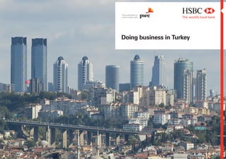 This publication is
a joint project with




Doing business in Turkey
 