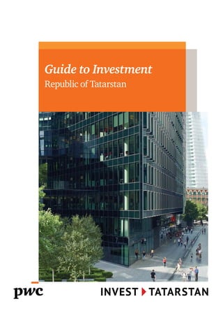Guide to Investment
Republic of Tatarstan
 