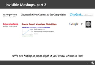 Invisible Mashups, part 2 + APIs are hiding in plain sight, if you know where to look 