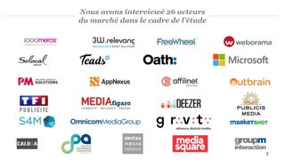 2
Nous avons interviewé 26 acteurs
du marché dans le cadre de l’étude
 