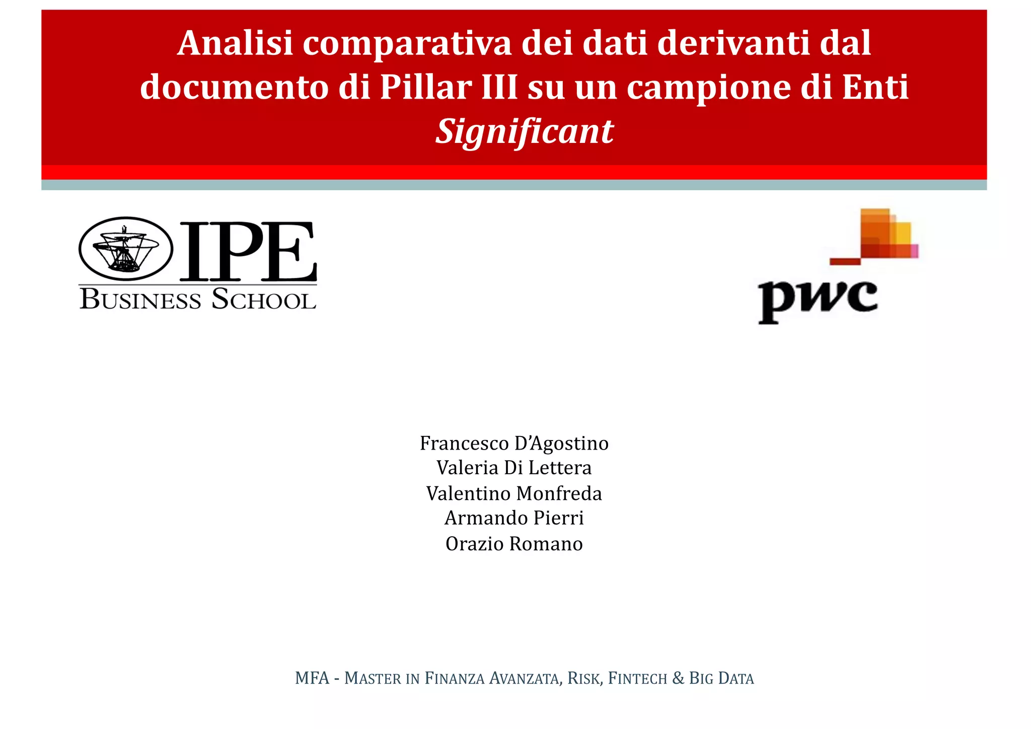 I Dati Derivanti Dal Riesame Dell'haccp Devono Essere Analisi comparativa dei dati derivanti dal documento di Pillar III su