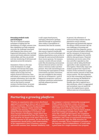 Û³»®¹·²¹ ¿²¿´§¬·½ ¬±±´-
¿²¼ ¬»½¸²·¯«»-
Ì¸» ®·-» ±º ¿¼ª¿²½»¼ ¿²¿´§¬·½
¬»½¸²·¯«»- ·- ¸»´°·²¹ º«»´ ¬¸»
¼»ª»´±°³»²¬ ±º ¿ -·²¹´» ½«-¬±³»® ª·»©ò
Ò»© ½¿°¿¾·´·¬·»- ½¿² ¸»´° ½±³°¿²·»-
±ª»®½±³» ¬¸» ½¸¿´´»²¹»- ¿--±½·¿¬»¼
©·¬¸ ¼·-°¿®¿¬» ¼¿¬¿ -±«®½»- ¿²¼
º®¿¹³»²¬»¼ ·²º±®³¿¬·±²å ¬¸»§ ½¿² ¸»´°
«²½±ª»® °®»ª·±«-´§ «²µ²±©² ½«-¬±³»®
®»´¿¬·±²-¸·°-å ¿²¼ ¬¸»§ ½¿² °®±ª·¼»
®»¿´ó¬·³» ³±²·¬±®·²¹ ±º ®·-µ ·--«»- ¿²¼
±°»®¿¬·±²- ¿½®±-- ¬¸» »²¬»®°®·-»ò
·² ¬¸» ¼»ª»´±°³»²¬ ±º ¿ -·²¹´»
½«-¬±³»® ª·»© ¾»½¿«-» ¼¿¬¿ ¬§°»-ô
¿ª¿·´¿¾·´·¬§ô ¿²¼ ¯«¿´·¬§ ¬»²¼ ¬± ¾»
©·¼»´§ ª¿®·»¼ ·² ´¿®¹» ¿²¼ »ª»²
©·´´ ·²½´«¼» ¿¬ ¿ ³·²·³«³
½«-¬±³»® ·²º±®³¿¬·±²ô ¾«¬ ·¬ ³¿§ ¿´-±
·²½´«¼» ·²º±®³¿¬·±²ô
-«½¸ ¿- ¬¸¿¬ º±«²¼ ·² -½¿²²»¼
ª»®-·±²- ±º ©®·¬¬»² º±®³-ò ×² ½»®¬¿·²
¶«®·-¼·½¬·±²-ô ½«-¬±³»® ±²¾±¿®¼·²¹
·- -¬·´´ ¿ °¿°»®ó¾¿-»¼ °®±½»--ô
¿²¼ ´»¹¿½§ ·²º±®³¿¬·±² ø°»®¸¿°-
·²¸»®·¬»¼ ¬¸®±«¹¸ ¿² ¿½¯«·-·¬·±²÷
±º¬»² ®»-·¼»- ·² -°®»¿¼-¸»»¬- ±®
¼±½«³»²¬- ¬¸¿¬ ³«-¬ ¾» -½¿²²»¼ò
Ë²¬·´ ®»´¿¬·ª»´§ ®»½»²¬´§ô ¿½½»--·²¹ ¬¸±-»
¼¿¬¿ -±«®½»- ®»¯«·®»¼ ½±²-·¼»®¿¾´»
³¿²«¿´ »ºº±®¬ô ¾«¬ ²»© ¬»½¸²±´±¹·»- ¿®»
¸»´°·²¹ ±®¹¿²·¦¿¬·±²- ¿½®±-- -»½¬±®- ¬±
´»ª»®¿¹» ¬¸» «²-¬®«½¬«®»¼ ·²º±®³¿¬·±²
¬¸±-» -±«®½»- ¹»²»®¿¬»ò Ú±® ·²-¬¿²½»ô
½«-¬±³»® ®»½±®¼- ©·´´ -±±² ·²½´«¼»
½´·»²¬- ±® ¾»¬©»»² ¬®¿¼»®- ¿²¼ ¬¸»·®
°¿®¬²»®-ò Ò»© ¬±±´- ¿²¼ ¬»½¸²·¯«»- ¿®»
¿½½»´»®¿¬·²¹ ¬¸» ¬®¿²-½®·°¬·±²- ±º ¬¸±-»
½±²ª»®-¿¬·±²- ¿²¼ ¬¸»·® ½±²ª»®-·±²-
·²¬± ¬»¨¬- ¿ª¿·´¿¾´» º±® ¼¿¬¿ ³·²·²¹ò
ß²¼ ¬¸» «­» ±º ¾·±³»¬®·½­‰­«½¸ ¿­
¿½½»´»®¿¬» ¬®¿²-¿½¬·±² ¿«¬¸±®·¦¿¬·±²
¿²¼ ¸»´° -¿º»¹«¿®¼ °»®-±²¿´
·²º±®³¿¬·±²ò
«²-¬®«½¬«®»¼ ¼¿¬¿ ¿²¿´§¬·½- ¸¿- ¬¸»
°±¬»²¬·¿´ ¬± »²®·½¸ ½«-¬±³»®
·²º±®³¿¬·±² ¿²¼ ¼®¿³¿¬·½¿´´§ ·³°®±ª»
½±®» ½¸¿´´»²¹»- ±º ¿½½»--·²¹ ¿²¼
¿--»--·²¹ ¼¿¬¿ º®±³ ¼·-°¿®¿¬» -±«®½»-
¿²¼ ¬¸» »³»®¹»²½» ±º «²-¬®«½¬«®»¼
¿²¿´§¬·½- ±²´§ ¸»·¹¸¬»²- ¬¸» ²»»¼ º±®
»ºº»½¬·ª» ¼¿¬¿ ¹±ª»®²¿²½»ò Ú·²¿²½·¿´
·²-¬·¬«¬·±²- ½¿² ®»½±ª»® -±³» ±º ¬¸»
¬·³» ¿²¼ »ºº±®¬ »¨°»²¼»¼ ±² ¬¸¿¬
²»½»--¿®§ ¬¿-µ ¾§ ¬¿µ·²¹ ¼·-¬®·¾«¬»¼
¿°°®±¿½¸»- ¬± ¼¿¬¿ ¿½¯«·-·¬·±² ¿²¼
·²¬»®®±¹¿¬·±²ò Ø·-¬±®·½¿´´§ô ´¿®¹»ó-½¿´»
¿²¿´§¬·½- °®±¶»½¬- ¸¿ª» ®»¯«·®»¼ ¬¸»
½®»¿¬·±² ±º ¼¿¬¿ ©¿®»¸±«-»- ¬± ·²¹»-¬
¿²¼ -¬±®» ³¿--·ª» ¿³±«²¬- ±º ¼¿¬¿ º®±³
ª¿®·±«- -§-¬»³-ò Ì¸» ¼¿¬¿ ³·¹®¿¬·±²
½¿² ¾» ¬·³»ó½±²-«³·²¹ ¿²¼ »¨°»²-·ª»ô
¿²¼ ·¬ ½¿² ·²½®»¿-» ¬¸» ´·µ»´·¸±±¼ ±º
Ò±¬¿¾´§ô ¼¿¬¿ ¬¸¿¬ ·- ·²¹»-¬»¼ ·²¬± ¿
¼¿¬¿ ©¿®»¸±«-»ô ©¸»®» ·¬ ·- ¿¹¹®»¹¿¬»¼
¿²¼ ²±®³¿´·¦»¼ô ³¿§ ²±¬ ³¿¬½¸ ¬¸»
¼¿¬¿ ·² ¬¸» ±®·¹·²¿´ -±«®½» -§-¬»³
©·¬¸±«¬ -±³» -±®¬ ±º ®»½±²½·´·¿¬·±²ò
¿°°®±¿½¸ ¬± ¿½½»--·²¹ ·¬- ¼¿¬¿ ±® ±°¬- ¬± ½±²-±´·¼¿¬»
·¬ ·²¬± ¿ ©¿®»¸±«-»ô »ºº»½¬·ª» ¼¿¬¿ ¹±ª»®²¿²½»
³¿²§ ¿¬¬»³°¬- ¿¬ ¼»ª»´±°·²¹ ¿ -·²¹´»ó½´·»²¬óª·»©
øÝÎÓ÷ -§-¬»³ ·- ¬¸»®»º±®» ¿ ³«-¬ô ¿- ·- ¼»»°
³¿²¿¹»³»²¬ ¿²¼ º¿³·´·¿®·¬§ ©·¬¸ ¬¸» ´¿¬»-¬ ¿²¿´§¬·½
½±«´¼ ½±´´»½¬·ª»´§ ¿°°´§ ¬¸» -µ·´´- ²»½»--¿®§ º±®
Ò«®¬«®·²¹ ¿ ¹®±©·²¹ °´¿¬º±®³
 