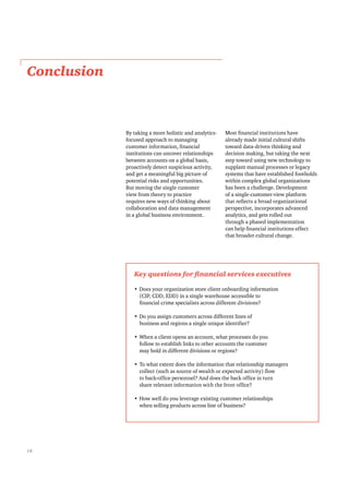 Þ§ ¬¿µ·²¹ ¿ ³±®» ¸±´·-¬·½ ¿²¼ ¿²¿´§¬·½-ó
º±½«-»¼ ¿°°®±¿½¸ ¬± ³¿²¿¹·²¹
·²-¬·¬«¬·±²- ½¿² «²½±ª»® ®»´¿¬·±²-¸·°-
¾»¬©»»² ¿½½±«²¬- ±² ¿ ¹´±¾¿´ ¾¿-·-ô
°®±¿½¬·ª»´§ ¼»¬»½¬ -«-°·½·±«- ¿½¬·ª·¬§ô
¿²¼ ¹»¬ ¿ ³»¿²·²¹º«´ ¾·¹ °·½¬«®» ±º
°±¬»²¬·¿´ ®·-µ- ¿²¼ ±°°±®¬«²·¬·»-ò
Þ«¬ ³±ª·²¹ ¬¸» -·²¹´» ½«-¬±³»®
ª·»© º®±³ ¬¸»±®§ ¬± °®¿½¬·½»
®»¯«·®»- ²»© ©¿§- ±º ¬¸·²µ·²¹ ¿¾±«¬
½±´´¿¾±®¿¬·±² ¿²¼ ¼¿¬¿ ³¿²¿¹»³»²¬
·² ¿ ¹´±¾¿´ ¾«-·²»-- »²ª·®±²³»²¬ò
¿´®»¿¼§ ³¿¼» ·²·¬·¿´ ½«´¬«®¿´ -¸·º¬-
¬±©¿®¼ ¼¿¬¿ó¼®·ª»² ¬¸·²µ·²¹ ¿²¼
¼»½·-·±² ³¿µ·²¹ô ¾«¬ ¬¿µ·²¹ ¬¸» ²»¨¬
-¬»° ¬±©¿®¼ «-·²¹ ²»© ¬»½¸²±´±¹§ ¬±
-«°°´¿²¬ ³¿²«¿´ °®±½»--»- ±® ´»¹¿½§
-§-¬»³- ¬¸¿¬ ¸¿ª» »-¬¿¾´·-¸»¼ º±±¬¸±´¼-
©·¬¸·² ½±³°´»¨ ¹´±¾¿´ ±®¹¿²·¦¿¬·±²-
¸¿- ¾»»² ¿ ½¸¿´´»²¹»ò Ü»ª»´±°³»²¬
±º ¿ -·²¹´»ó½«-¬±³»®óª·»© °´¿¬º±®³
°»®-°»½¬·ª»ô ·²½±®°±®¿¬»- ¿¼ª¿²½»¼
¿²¿´§¬·½-ô ¿²¼ ¹»¬- ®±´´»¼ ±«¬
¬¸®±«¹¸ ¿ °¸¿-»¼ ·³°´»³»²¬¿¬·±²
¬¸¿¬ ¾®±¿¼»® ½«´¬«®¿´ ½¸¿²¹»ò
Ý±²½´«-·±²
‹ Ü±»­ §±«® ±®¹¿²·¦¿¬·±² ­¬±®» ½´·»²¬ ±²¾±¿®¼·²¹ ·²º±®³¿¬·±²
øÝ×Ðô ÝÜÜô ÛÜÜ÷ ·² ¿ -·²¹´» ©¿®»¸±«-» ¿½½»--·¾´» ¬±
‹ Ü± §±« ¿­­·¹² ½«­¬±³»®­ ¿½®±­­ ¼·ºº»®»²¬ ´·²»­ ±º
‹ É¸»² ¿ ½´·»²¬ ±°»²­ ¿² ¿½½±«²¬ô ©¸¿¬ °®±½»­­»­ ¼± §±«
º±´´±© ¬± »-¬¿¾´·-¸ ´·²µ- ¬± ±¬¸»® ¿½½±«²¬- ¬¸» ½«-¬±³»®
³¿§ ¸±´¼ ·² ¼·ºº»®»²¬ ¼·ª·-·±²- ±® ®»¹·±²-á
‹ Ì± ©¸¿¬ »¨¬»²¬ ¼±»­ ¬¸» ·²º±®³¿¬·±² ¬¸¿¬ ®»´¿¬·±²­¸·° ³¿²¿¹»®­
‹ Ø±© ©»´´ ¼± §±« ´»ª»®¿¹» »¨·­¬·²¹ ½«­¬±³»® ®»´¿¬·±²­¸·°­
©¸»² -»´´·²¹ °®±¼«½¬- ¿½®±-- ´·²» ±º ¾«-·²»--á
ïè
 