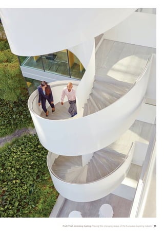 PwC That shrinking feeling: Tracing the changing shape of the European banking industry 11
 