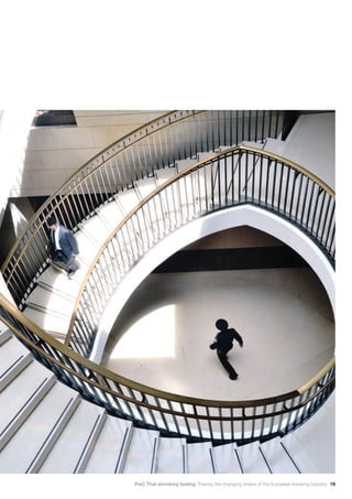 PwC That shrinking feeling: Tracing the changing shape of the European banking industry 19
 