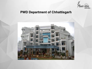 PWD Department of ChhattisgarhPWD Department of Chhattisgarh
 