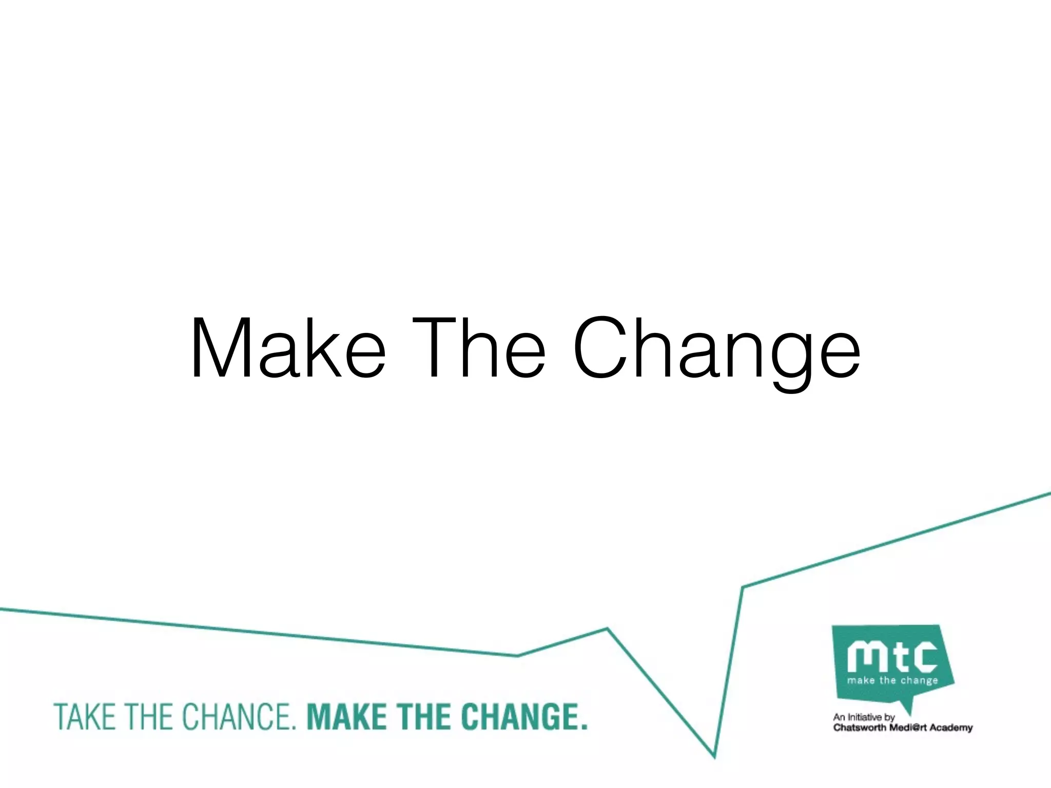 Make The Change