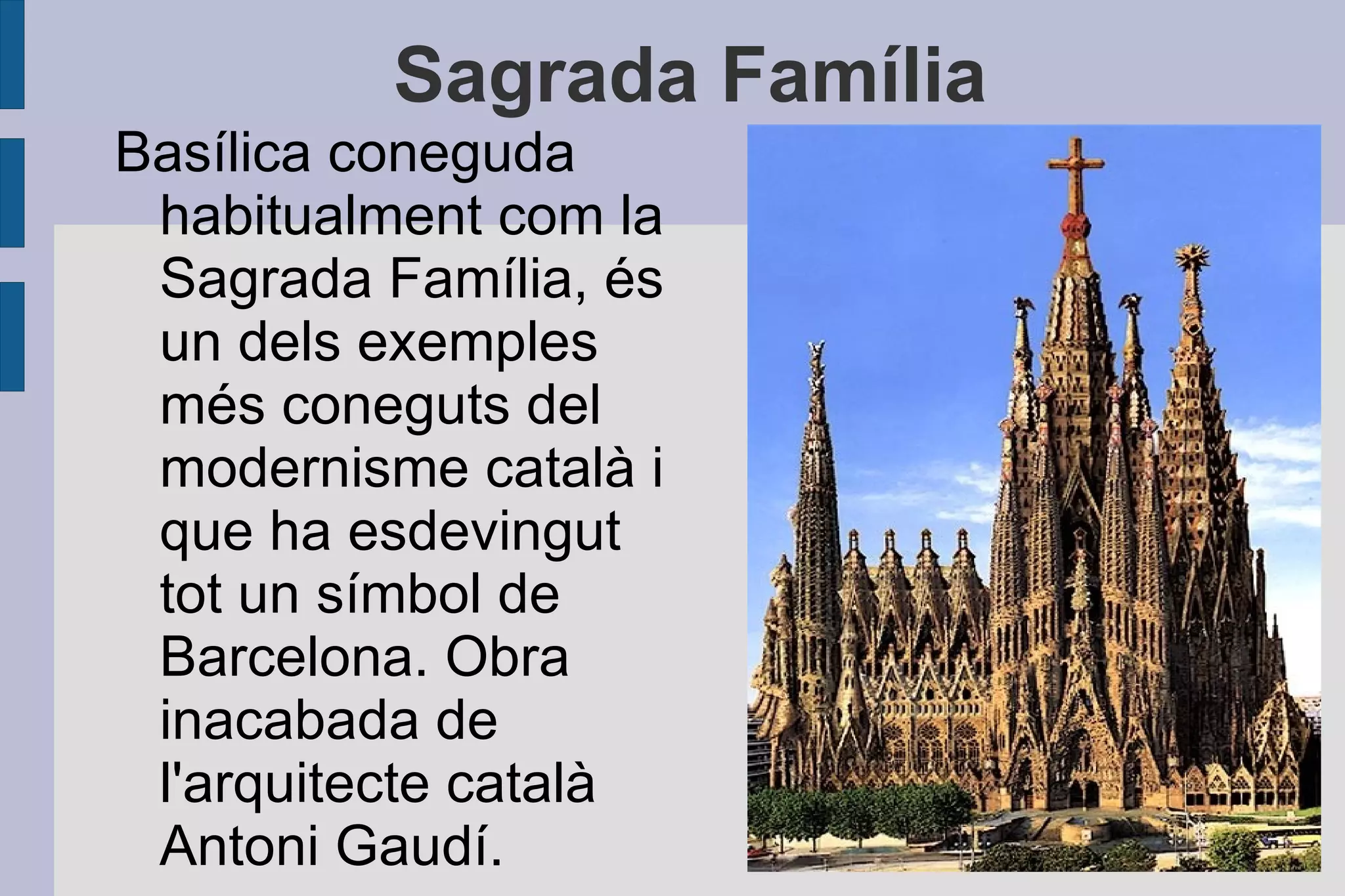 més importants del Mediterrani. És el port líder 