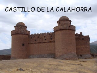 CASTILLO DE LA CALAHORRA

 