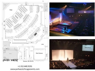 +1.312.440.9191
www.parkwestchicagoevents.com
 