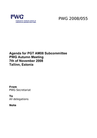 PWG 2008/055




Agenda for PGT AM08 Subcommittee
PWG Autumn Meeting
7th of November 2008
Tallinn, Estonia




From
PWG Secretariat

To
All delegations

Note
 