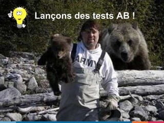 Lançons des tests AB !
 