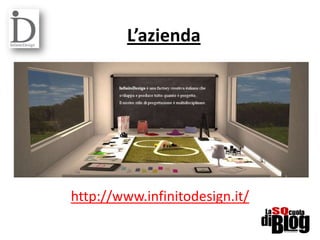 L’azienda




http://www.infinitodesign.it/
 