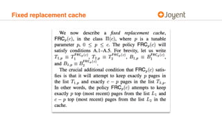 Fixed replacement cache
 