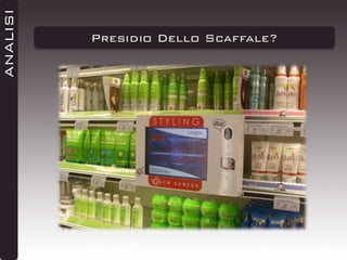 ANALISI

Presidio Dello Scaffale?

 